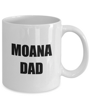 Load image into Gallery viewer, Moana Dad Mug Funny Gift Idea for Novelty Gag Coffee Tea Cup-[style]