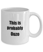 Load image into Gallery viewer, This Is Probably Ouzo Mug Funny Alcohol Lover Gift Drink Quote Alcoholic Gag Coffee Tea Cup-Coffee Mug