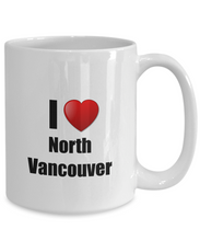 Load image into Gallery viewer, North Vancouver Mug I Love City Lover Pride Funny Gift Idea for Novelty Gag Coffee Tea Cup-Coffee Mug