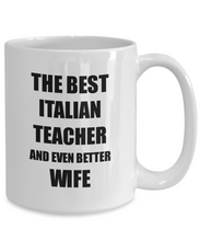 Load image into Gallery viewer, Italian Teacher Wife Mug Funny Gift Idea for Spouse Gag Inspiring Joke The Best And Even Better Coffee Tea Cup-Coffee Mug