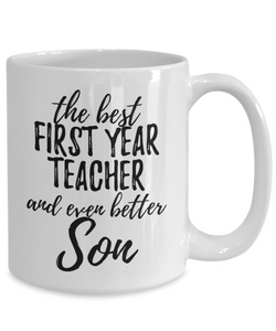 First Year Teacher Son Funny Gift Idea for Child Coffee Mug The Best And Even Better Tea Cup-Coffee Mug