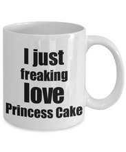 Load image into Gallery viewer, Princess Cake Lover Mug I Just Freaking Love Funny Gift Idea For Foodie Coffee Tea Cup-Coffee Mug