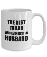 Load image into Gallery viewer, Tailor Husband Mug Funny Gift Idea for Lover Gag Inspiring Joke The Best And Even Better Coffee Tea Cup-Coffee Mug