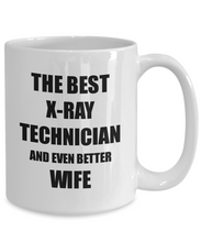 Load image into Gallery viewer, X-Ray Technician Wife Mug Funny Gift Idea for Spouse Gag Inspiring Joke The Best And Even Better Coffee Tea Cup-Coffee Mug