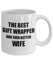 Load image into Gallery viewer, Gift Wrapper Wife Mug Funny Gift Idea for Spouse Gag Inspiring Joke The Best And Even Better Coffee Tea Cup-Coffee Mug