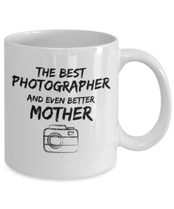 Photographer Mom Mug Best Mother Funny Gift for Mama Novelty Gag Coffee Tea Cup-Coffee Mug