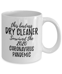 This Badass Dry Cleaner Survived The 2020 Pandemic Mug Funny Coworker Gift Epidemic Worker Gag Coffee Tea Cup-Coffee Mug