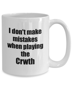 I Don't Make Mistakes When Playing The Crwth Mug Hilarious Musician Quote Funny Gift Coffee Tea Cup-Coffee Mug