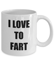 Load image into Gallery viewer, I Love To Fart Mug Funny Gift Idea Novelty Gag Coffee Tea Cup-Coffee Mug