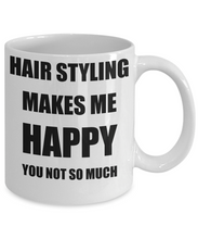 Load image into Gallery viewer, Hair Styling Mug Lover Fan Funny Gift Idea Hobby Novelty Gag Coffee Tea Cup Makes Me Happy-Coffee Mug