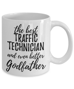 Traffic Technician Godfather Funny Gift Idea for Godparent Coffee Mug The Best And Even Better Tea Cup-Coffee Mug
