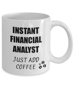 Financial Analyst Mug Instant Just Add Coffee Funny Gift Idea for Corworker Present Workplace Joke Office Tea Cup-Coffee Mug