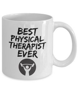 Physical Therapist Mug - Best Physical Therapist Ever - Funny Gift for Physiologist-Coffee Mug