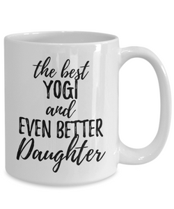 Yogi Daughter Funny Gift Idea for Girl Coffee Mug The Best And Even Better Tea Cup-Coffee Mug