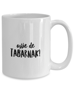 Ostie de Tabarnak Mug Quebec Swear In French Expression Funny Gift Idea for Novelty Gag Coffee Tea Cup-Coffee Mug