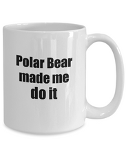 Load image into Gallery viewer, Polar Bear Made Me Do It Mug Funny Drink Lover Alcohol Addict Gift Idea Coffee Tea Cup-Coffee Mug