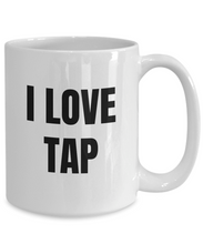 Load image into Gallery viewer, I Love Tap Mug Dance Funny Gift Idea Novelty Gag Coffee Tea Cup-Coffee Mug