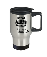 Load image into Gallery viewer, Electrical Power-Line Installer Travel Mug Instant Just Add Coffee Funny Gift Idea for Coworker Present Workplace Joke Office Tea Insulated Lid Commuter 14 oz-Travel Mug