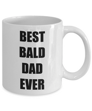 Load image into Gallery viewer, Bald Dad Mug Best Ever Funny Gift Idea for Novelty Gag Coffee Tea Cup-Coffee Mug