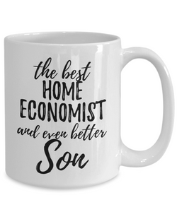 Home Economist Son Funny Gift Idea for Child Coffee Mug The Best And Even Better Tea Cup-Coffee Mug