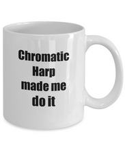 Load image into Gallery viewer, Funny Chromatic Harp Mug Made Me Do It Musician Gift Quote Gag Coffee Tea Cup-Coffee Mug