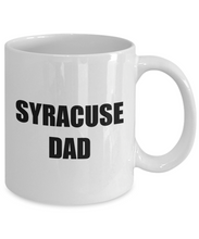 Load image into Gallery viewer, Syracuse Dad Mug Funny Gift Idea for Novelty Gag Coffee Tea Cup-Coffee Mug