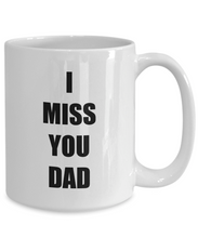 Load image into Gallery viewer, Miss You Dad Mug I From Daughter Son Funny Gift Idea for Novelty Gag Coffee Tea Cup-Coffee Mug