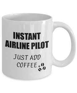 Airline Pilot Mug Instant Just Add Coffee Funny Gift Idea for Corworker Present Workplace Joke Office Tea Cup-Coffee Mug
