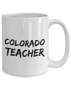 Colorado Teacher Mug Funny Gift Idea for Novelty Gag Coffee Tea Cup-[style]