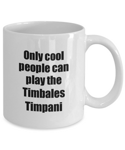Timbales Timpani Player Mug Musician Funny Gift Idea Gag Coffee Tea Cup-Coffee Mug