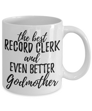Load image into Gallery viewer, Record Clerk Godmother Funny Gift Idea for Godparent Coffee Mug The Best And Even Better Tea Cup-Coffee Mug