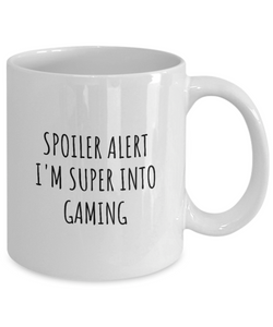 Funny Gaming Mug Spoiler Alert I'm Super Into Funny Gift Idea For Hobby Lover Quote Fan Gag Coffee Tea Cup-Coffee Mug