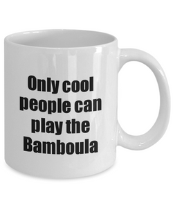 Bamboula Player Mug Musician Funny Gift Idea Gag Coffee Tea Cup-Coffee Mug