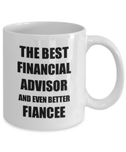 Load image into Gallery viewer, Financial Advisor Fiancee Mug Funny Gift Idea for Her Betrothed Gag Inspiring Joke The Best And Even Better Coffee Tea Cup-Coffee Mug