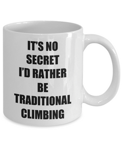 Traditional Climbing Mug Sport Fan Lover Funny Gift Idea Novelty Gag Coffee Tea Cup-Coffee Mug