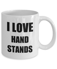 Load image into Gallery viewer, I Love Handstands Mug Funny Gift Idea Novelty Gag Coffee Tea Cup-Coffee Mug