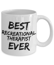Load image into Gallery viewer, Recreational Therapist Mug Best Ever Funny Gift for Coworkers Novelty Gag Coffee Tea Cup-Coffee Mug