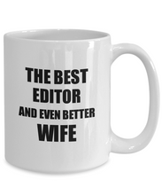 Load image into Gallery viewer, Editor Wife Mug Funny Gift Idea for Spouse Gag Inspiring Joke The Best And Even Better Coffee Tea Cup-Coffee Mug