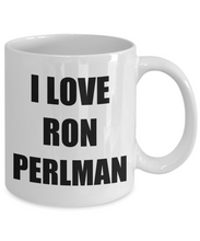 Load image into Gallery viewer, I Love Ron Perlman Mug Funny Gift Idea Novelty Gag Coffee Tea Cup-[style]