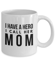 Load image into Gallery viewer, I have a hero Mom Mug-Coffee Mug
