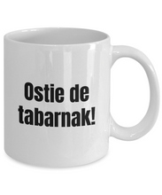 Load image into Gallery viewer, Ostie de Tabarnak Sacre Mug Quebec Swear In French Expression Funny Gift Idea for Novelty Gag Coffee Tea Cup-Coffee Mug