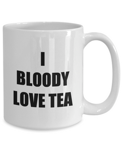 I Bloody Love Tea Mug Funny Gift Idea Novelty Gag Coffee Tea Cup-Coffee Mug