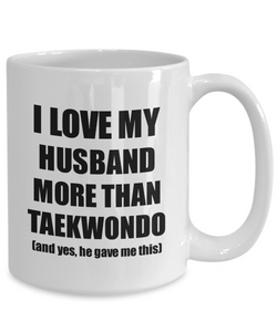 Taekwondo Wife Mug Funny Valentine Gift Idea For My Spouse Lover From Husband Coffee Tea Cup-Coffee Mug