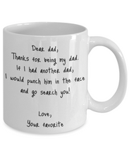 Load image into Gallery viewer, Dad Mug Dear Funny Gift Idea For My Novelty Gag Coffee Tea Cup Punch In the Face-Coffee Mug