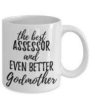 Load image into Gallery viewer, Assessor Godmother Funny Gift Idea for Godparent Coffee Mug The Best And Even Better Tea Cup-Coffee Mug