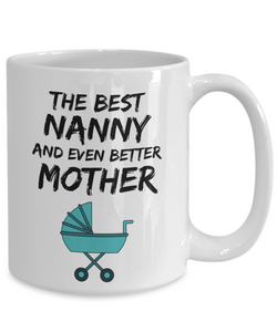 Nanny Mom Mug - Best Nanny Mother Ever - Funny Gift for Nany Mama-Coffee Mug