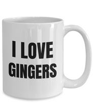 Load image into Gallery viewer, I Love Gingers Mug Funny Gift Idea Novelty Gag Coffee Tea Cup-Coffee Mug