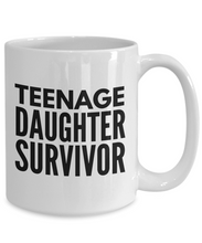 Load image into Gallery viewer, Teenage daughter survivor mug 3-Coffee Mug