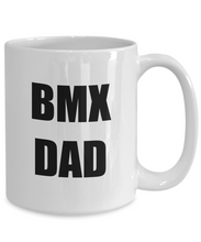 Load image into Gallery viewer, Bmx Dad Mug Funny Gift Idea for Novelty Gag Coffee Tea Cup-Coffee Mug