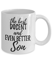 Load image into Gallery viewer, Docent Son Funny Gift Idea for Child Coffee Mug The Best And Even Better Tea Cup-Coffee Mug